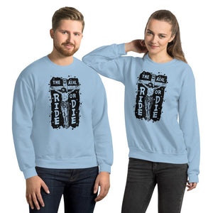 'The Real Ride or Die' Unisex Sweatshirt - Devotees Movement